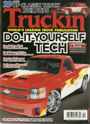TRUCKIN' 2008 VOL 34 NO 4 - '07 CHEVY COILOVER CONV, FORD INSTR CLUSTERS, REARS